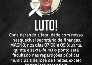 Prefeitura de José de Freitas emitir nota de pesar pelo morte do Secretário de Finanças